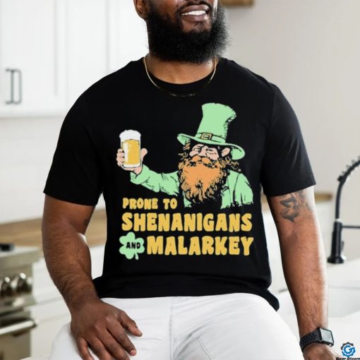 Prone To Shenanigans And Malarkey 2024 Shirt