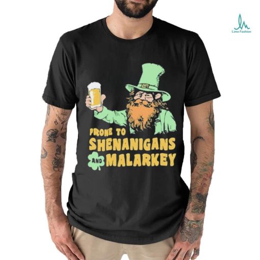 Prone To Shenanigans And Malarkey 2024 Shirt