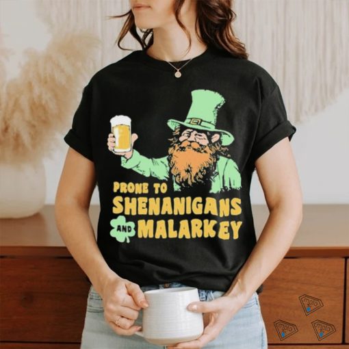 Prone To Shenanigans And Malarkey 2024 Shirt