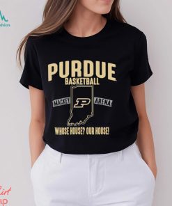 Purdue basketball whose house our house shirt