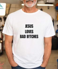 Quan Content Jesus Loves Bad B!Tches Shirt, hoodie, sweater, long sleeve and tank top Quan Content Jesus Loves Bad B!Tches Shirt