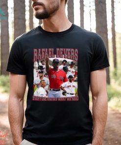 Rafael Devers everyone knows what we need vintage bootleg shirt