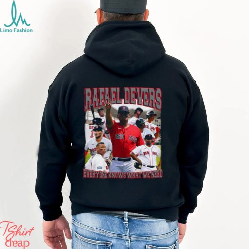 Rafael Devers everyone knows what we need vintage bootleg shirt