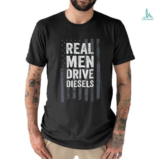 Real Drive Diesels – Funny Diesel Mechanic Usa Trucker Shirt