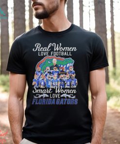Real Women Love Football Smart Women Love The Florida Gators College Teams Shirt
