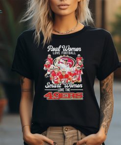 Real Women love Football Smart Women love the 49Ers Super Bowl LVIII Signatures Shirt