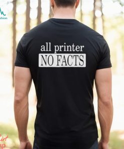 Reesamteesa All Printer No Facts Shirt