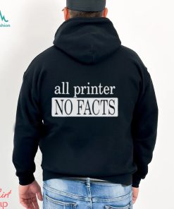 Reesamteesa All Printer No Facts Shirt