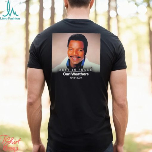 Rest In Peace Carl Weathers 1948 2024 Shirt
