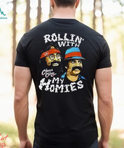 Rollin With My Homies Cheech Chong T Shirt