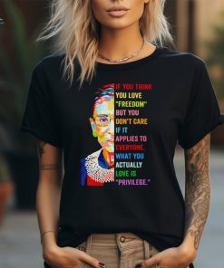 Ruth Bader Ginsburg freedom privilege shirt