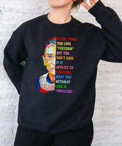 Ruth Bader Ginsburg freedom privilege shirt