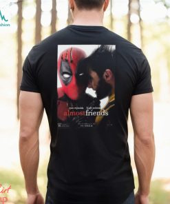 Ryan Reynolds Hugh Jackman Almost Friends Deadpool 3 Movie Marvel Studios T Shirt