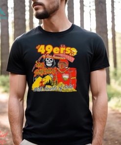San Francisco 49Ers Of San Francisco are Slayers with hearts of Gold Shirt