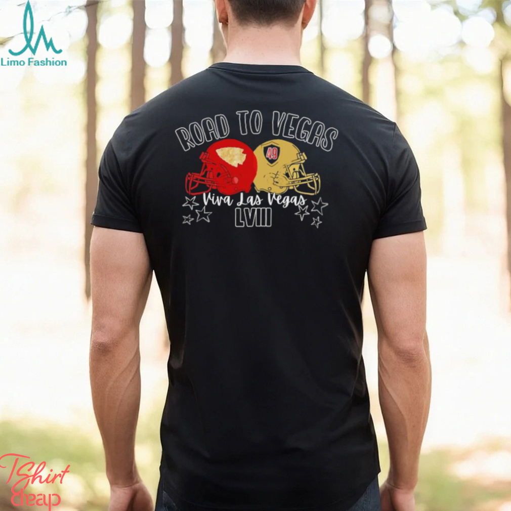 San Francisco 49Ers vs Kansas City Chiefs Road to Vegas Las Vegas Super Bowl Lviii Shirt San Francisco 49Ers vs Kansas City Chiefs Road to Vegas Las Vegas Super Bowl Lviii Shirt
