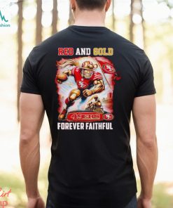 San Francisco 49ers Red and gold forever Faithful shirt