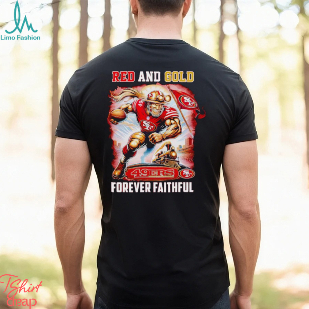 San Francisco 49ers Red and gold forever Faithful shirt San Francisco 49ers Red and gold forever Faithful shirt