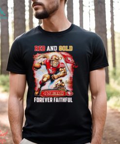 San Francisco 49ers Red and gold forever Faithful shirt