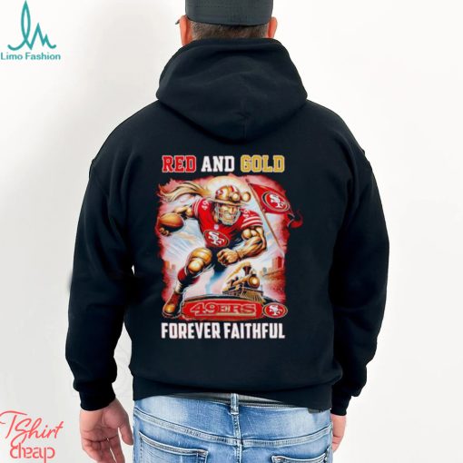 San Francisco 49ers Red and gold forever Faithful shirt