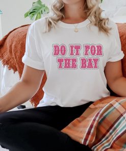 Saweetie Do It For The Bay t shirt