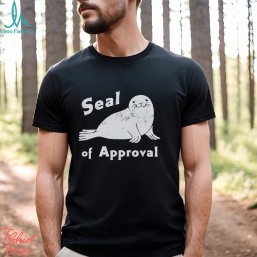 Seal of Approval shirt