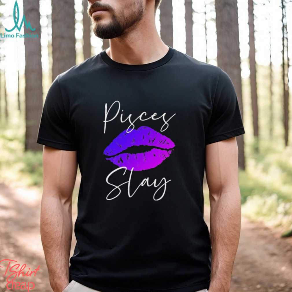 Sexy Purple Lipstick Lips Pisces Slay Shirt Sexy Purple Lipstick Lips Pisces Slay Shirt