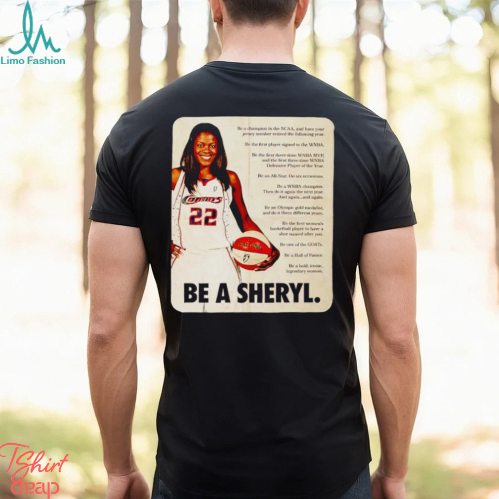 Sheryl Swoopes be a Sheryl shirt Sheryl Swoopes be a Sheryl shirt