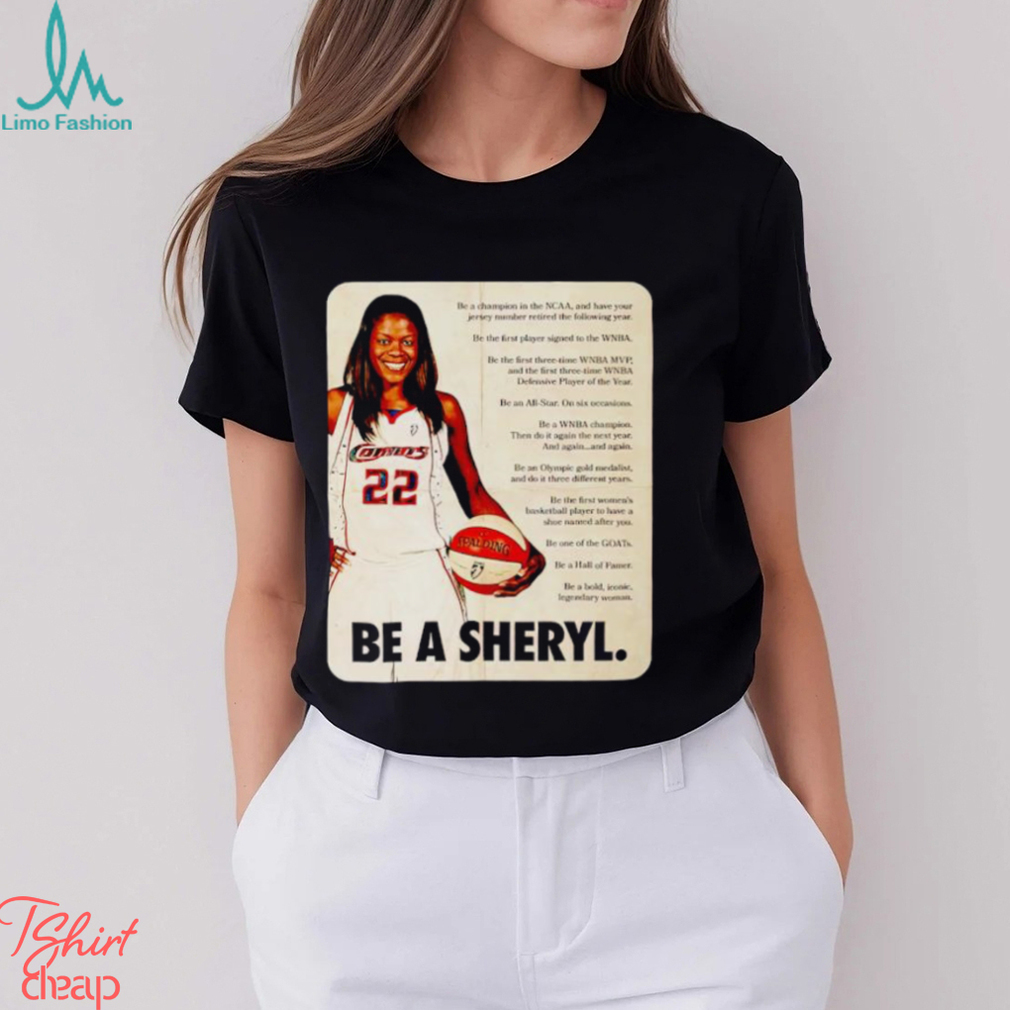 Sheryl Swoopes be a Sheryl shirt Sheryl Swoopes be a Sheryl shirt