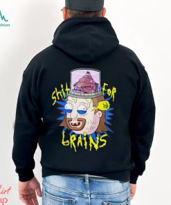 Shit For Brains Dude Funny shirt