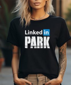Shitheadsteve Linked In Park t shirt