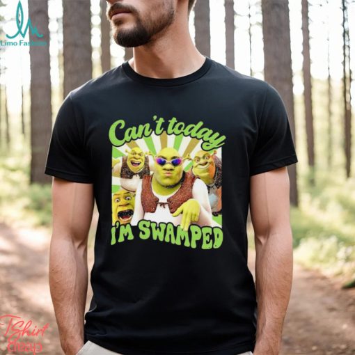 Shrek Can’t Today I’m Swamped Vintage shirt