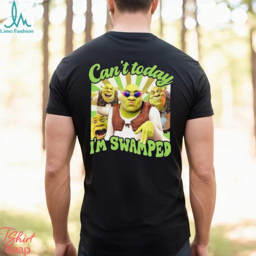 Shrek Can’t Today I’m Swamped Vintage shirt