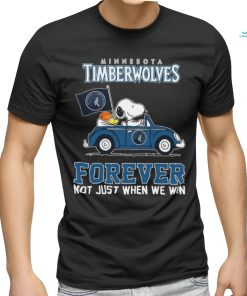 Snoopy Minnesota Timberwolves Forever Not Just When We Win Classic Tee Shirt
