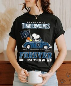 Snoopy Minnesota Timberwolves Forever Not Just When We Win Classic Tee Shirt