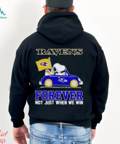 Snoopy and Woodstock driving car Baltimore Ravens forever not just when we win shirt