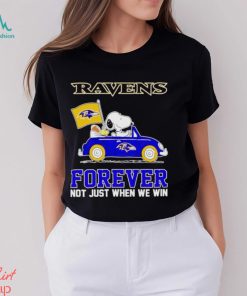Snoopy and Woodstock driving car Baltimore Ravens forever not just when we win shirt