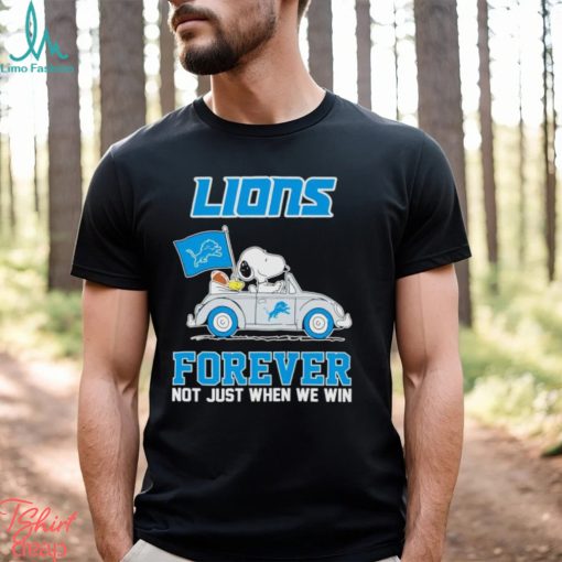 Snoopy and Woodstock driving car Detroit Lions forever not just when we win shirt