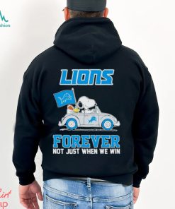 Snoopy and Woodstock driving car Detroit Lions forever not just when we win shirt