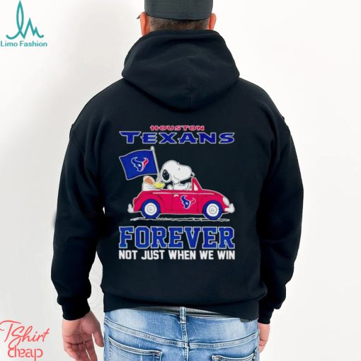 Snoopy and Woodstock driving car Houston Texans forever not just when we win shirt