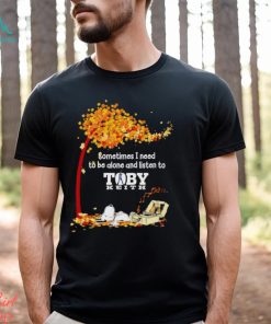 Snoopy sometimes I need to be alone and listen to Toby Keith shirt