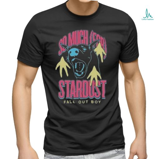 So Much For Stardust Fall Out Boy shirt