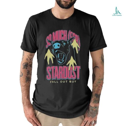 So Much For Stardust Fall Out Boy shirt