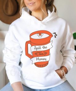 Spill The Tea Honey t shirt