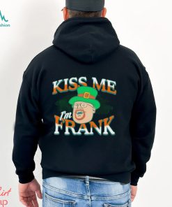 St Patrick’s day kiss me I’m Frank shirt