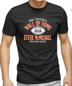 Steve McMichael pro football Hall of fame Chicago Bears 2024 shirt