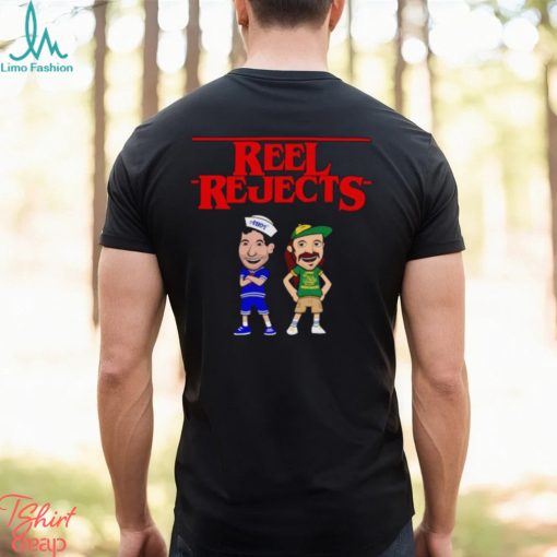 Stranger Reel Rejects shirt