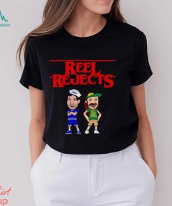 Stranger Reel Rejects shirt