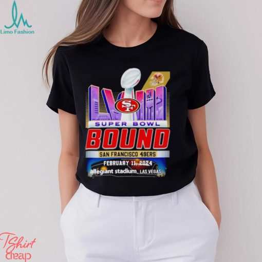 Super Bowl LVIII Bound San Francisco 49ers shirt