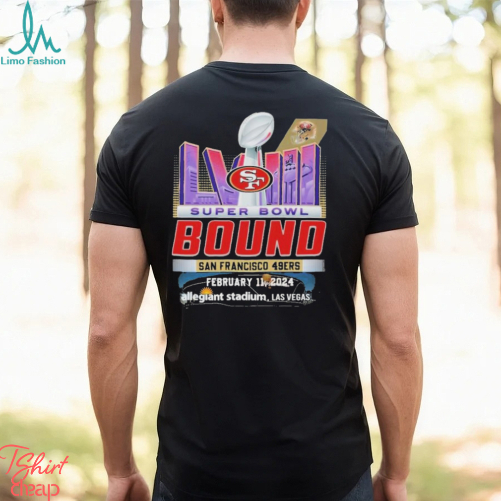 Super Bowl LVIII The Bound San Francisco 49ers February 11, 2024 Allegiant Stadium, Las Vegas Shirt Super Bowl LVIII The Bound San Francisco 49ers February 11, 2024 Allegiant Stadium, Las Vegas Shirt