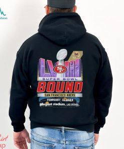 Super Bowl LVIII The Bound San Francisco 49ers February 11, 2024 Allegiant Stadium, Las Vegas Shirt